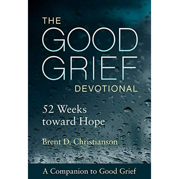 Pre-Owned The Good Grief Devotional: 52 Weeks toward Hope, 9781506453071, 1506453074, Paperback,