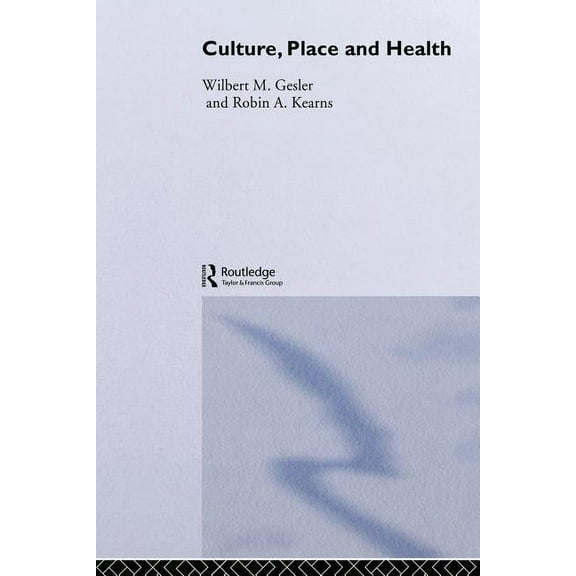 Critical Geographies Culture/Place/Health, (Paperback)