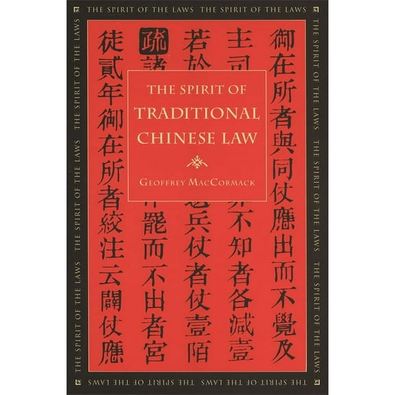 Spirit of the Laws The Spirit of Traditional Chinese Law, (Hardcover)