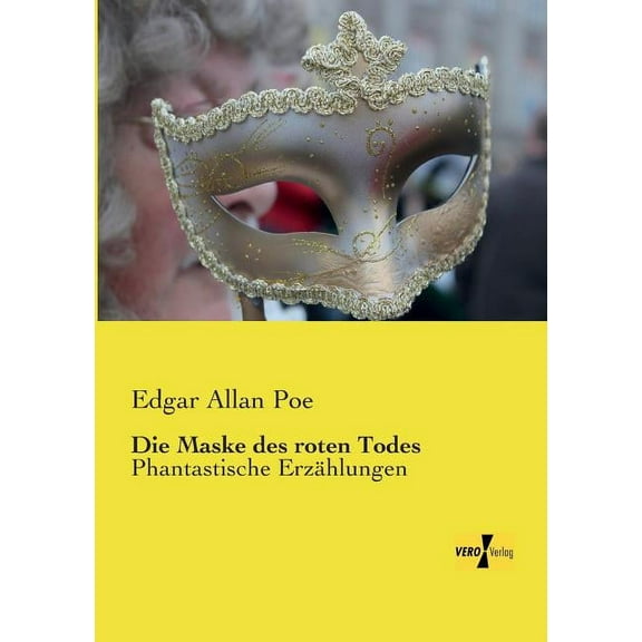 Die Maske des roten Todes: Phantastische ErzÃ¤hlungen, (Paperback)