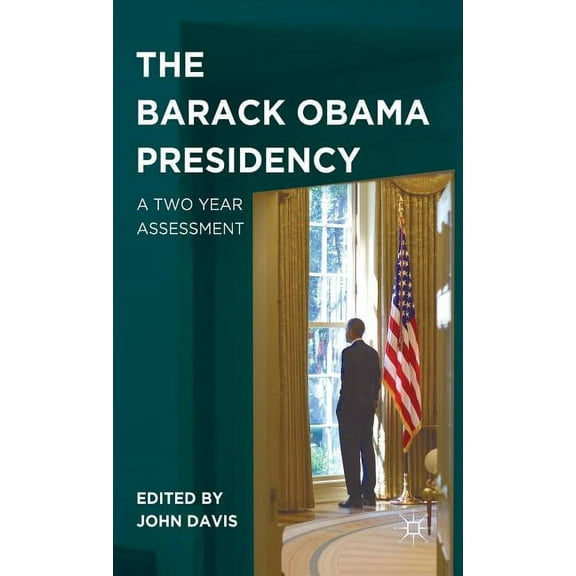The Barack Obama Presidency: A Two Year Assessment, (Hardcover)
