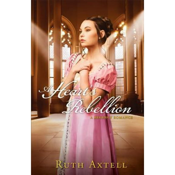 Pre-Owned Heart's Rebellion: A Regency Romance (Paperback) 0800720903 9780800720902