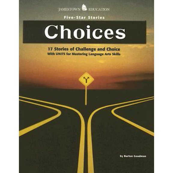 Pre-Owned Choices: 17 Stories of Challenge and Choice with Units for Mastering Language Arts Skills (Paperback) 0078273544 9780078273544