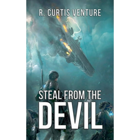 Armada Wars Steal from the Devil, Book 1, (Paperback)
