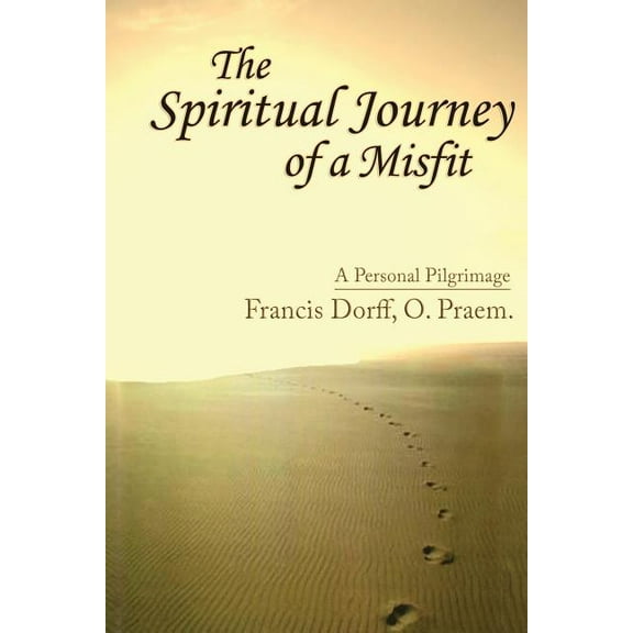 The Spiritual Journey of a Misfit (Paperback)