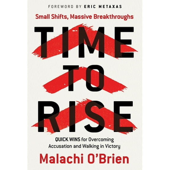 Time to Rise: Quick Wins for Overcoming Accusation and Walking in Victory, (Paperback)