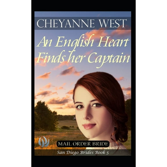 San Diego Brides: An English Bride for a Lonely Captain (Series #5) (Paperback)