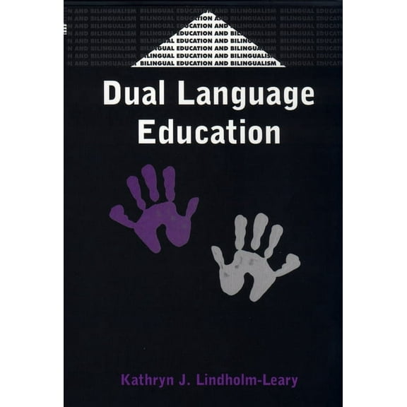 Bilingual Education & Bilingualism Dual Language Education, Book 28, (Paperback)