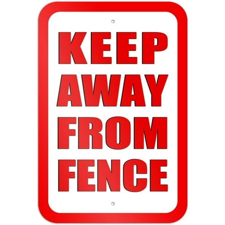 Keep Away from Fence Sign 8" X 12"Wall Art Decor Safety Warning Signs For Outdoor & Indoor office Sign