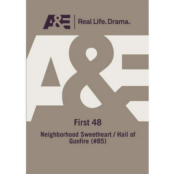A&E - First 48: Neighborhood Sweetheart/Hail Of Gunfire (#85) (DVD), A&E, Documentary