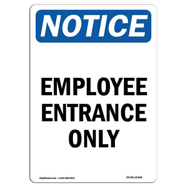 SignMission OS-NS-A-1014-V-11948 10 x 14 in. OSHA Notice Sign - Employee Entrance Only