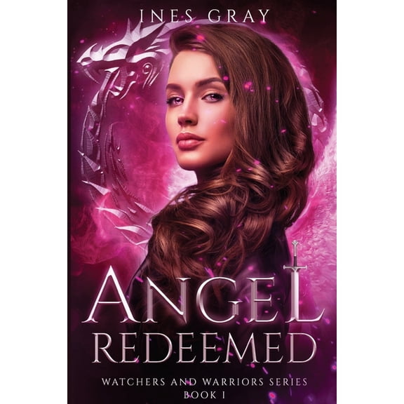 Angel Redeemed: Watchers and Warriors Series Book I, (Paperback)