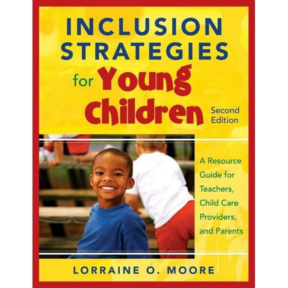Inclusion Strategies for Young Children: A Resource Guide for Teachers, Child Care Providers, and Parents, (Paperback)