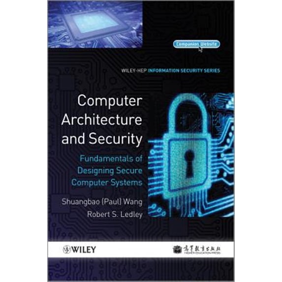 Pre-Owned Computer Architecture and Security: Fundamentals of Designing Secure Computer Systems (Information Security (Wiley)) Paperback