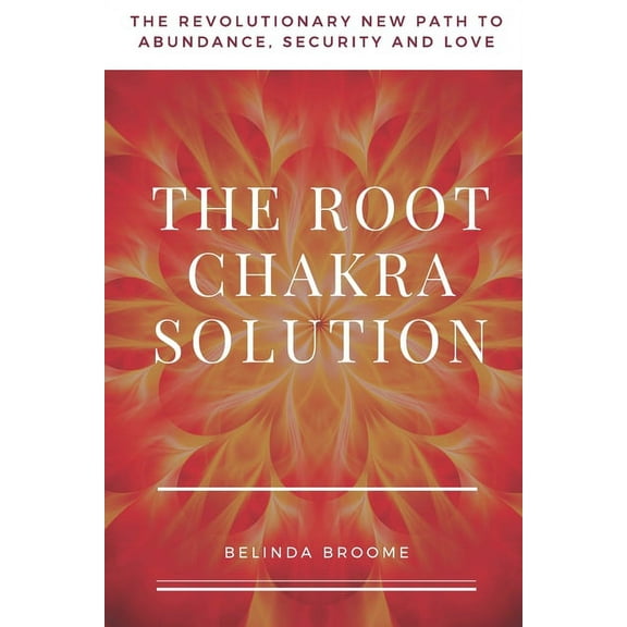 The Root Chakra Solution (Paperback)