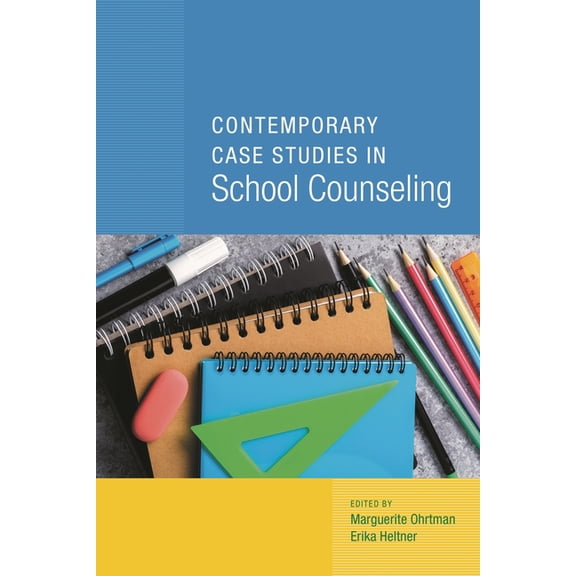 Contemporary Case Studies in School Counseling, (Hardcover)