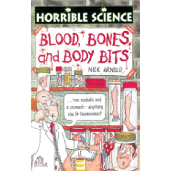 Pre-Owned Blood, Bones and Body Bits (Arnold, Nick. Horrible Science.) (Paperback) 0590138596 9780590138598