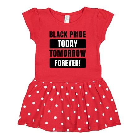 

Inktastic Black History Month Black Pride Today Tomorrow Forever Gift Baby Girl Dress