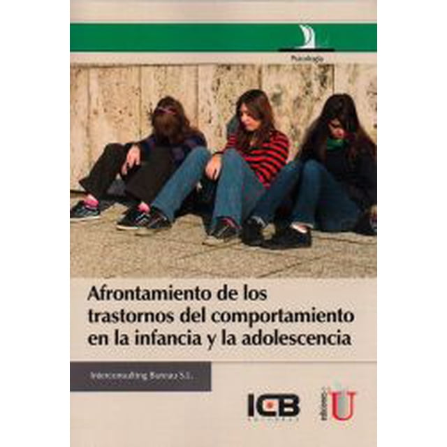 Manual de Afrontamiento de los Trastornos DEL Comportamiento en la Infancia y Adolescencia Ediciones de la U Interconsulting Bureau S.L.