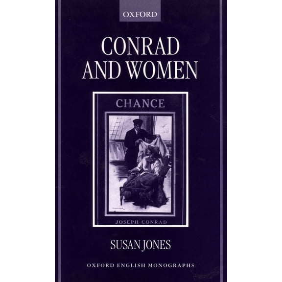 Oxford English Monographs Conrad and Women, (Hardcover)
