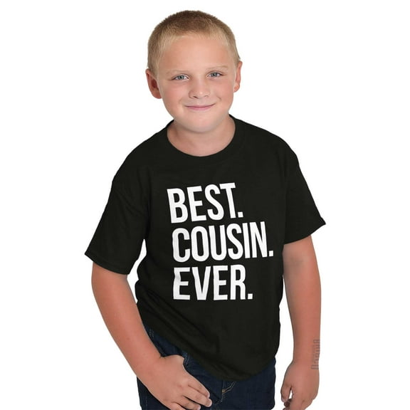 Best Cousin Ever Family Relatives Crewneck T Shirts Boy Girl Teen Brisco Brands S