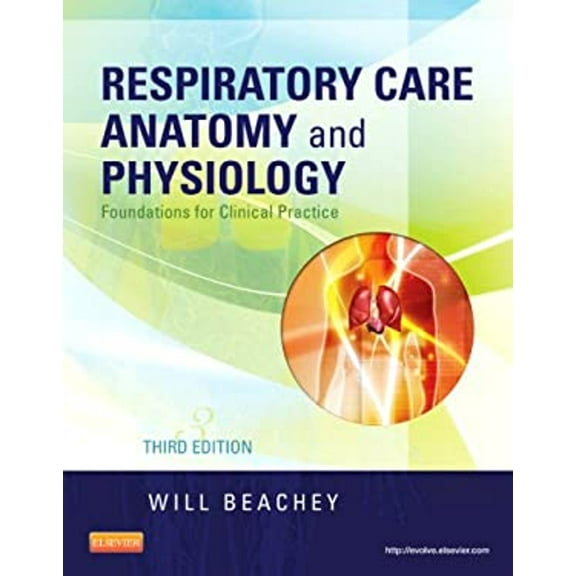 Pre-Owned Respiratory Care Anatomy and Physiology : Foundations for Clinical Practice (Paperback) 9780323078665