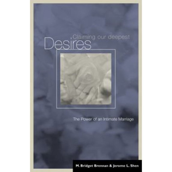 Pre-Owned Claiming Our Deepest Desires: The Power of an Intimate Marriage (Paperback) 081463012X 9780814630129