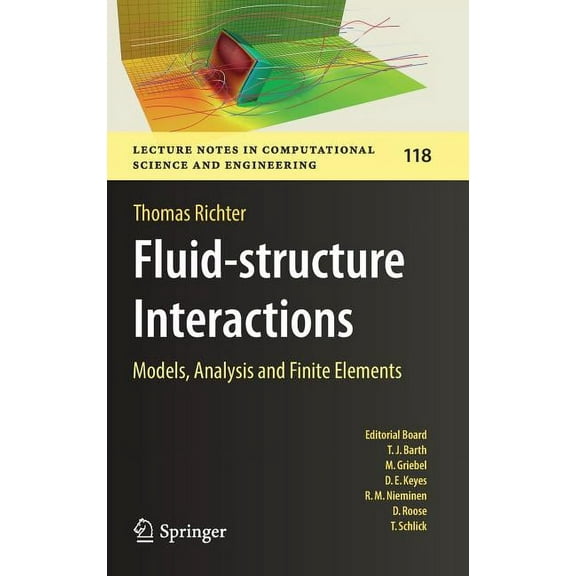 Lecture Notes in Computational Science a Fluid-Structure Interactions: Models, Analysis and Finite Elements, Book 118, (Hardcover)