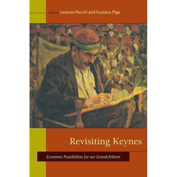 Revisiting Keynes: Economic Possibilities for Our Grandchildren, (Paperback)