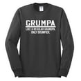 thumbnail image 2 of Wild Bobby,Grumpa Like A Regular Grandpa Only Grumpier, Father's Day, Men Long Sleeve Shirt, Charcoal, 2XL, 2 of 3