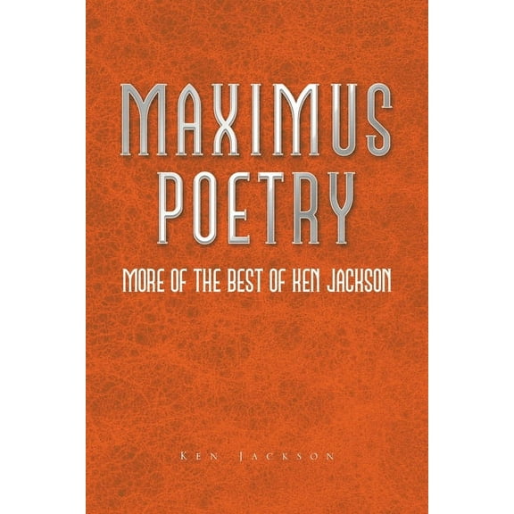 Maximus Poetry: More of the Best of Ken Jackson (Paperback)