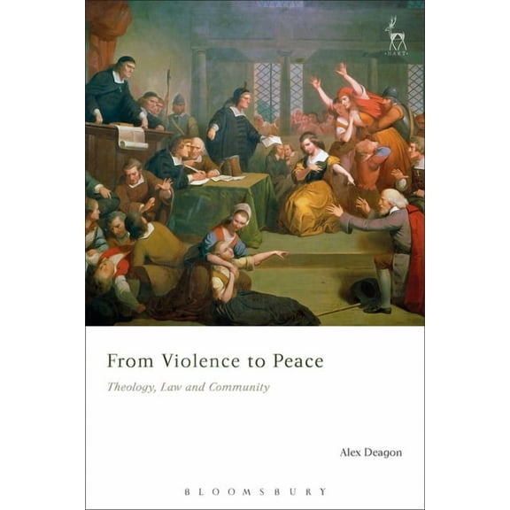 From Violence to Peace: Theology, Law and Community, (Hardcover)