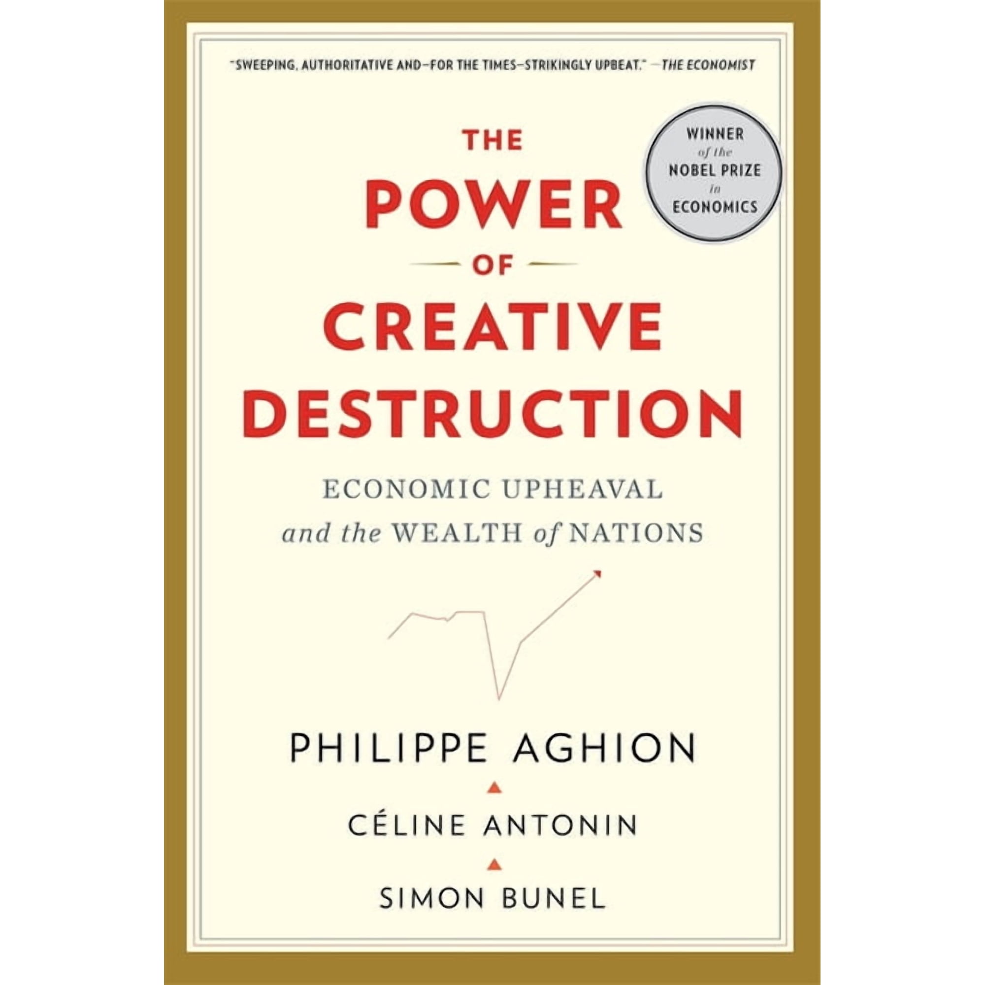 The Power of Creative Destruction: Economic Upheaval and the Wealth of Nations (Paperback)