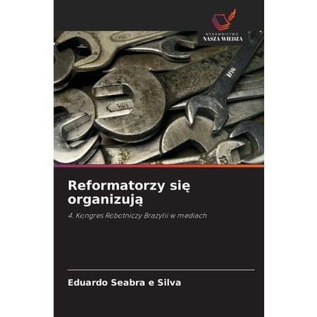 Reformatorzy się organizują (Paperback)
