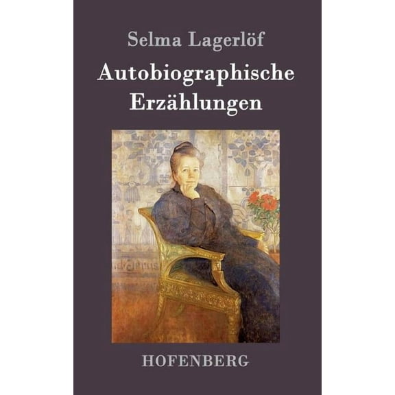Autobiographische Erzählungen (Hardcover)