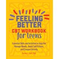 thumbnail image 2 of Pre-Owned Feeling Better: CBT Workbook for Teens: Essential Skills and Activities to Help You Manage Moods, Boost Self-Esteem, and Conquer Anxiety (Paperback) 1641523328 9781641523325, 2 of 2