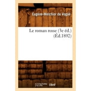 Litterature: Le Roman Russe (3e d.) (d.1892) (Paperback)