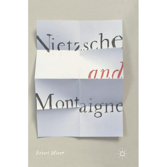 Nietzsche and Montaigne, (Hardcover)