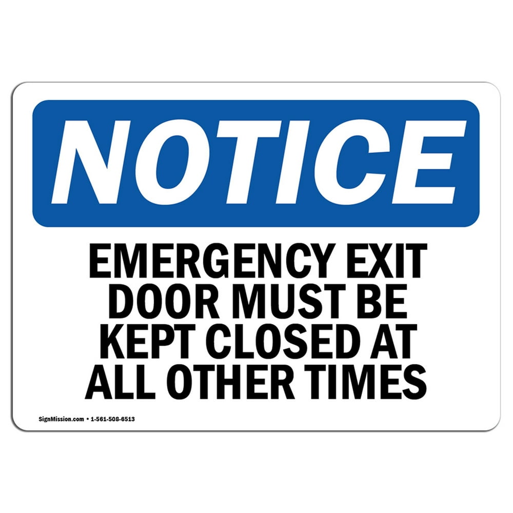 OSHA Notice Emergency Exit Only Door Must Be Kept Closed Sign Heavy