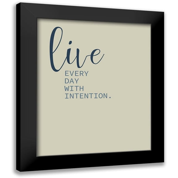Kimberly, Allen 12x14 Black Modern Framed Museum Art Print Titled - Live Everyday 1