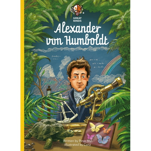 Great Minds Alexander Von Humboldt, Book 1, (Hardcover)