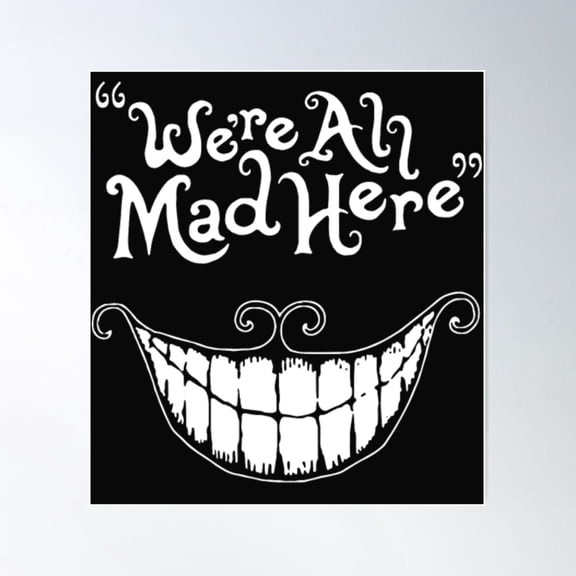 We Are All Mad Here Cheshire Cat Poster Wall Art, Modern Wall Decor For Living Room Bedroom, 8x12 UNFRAMED