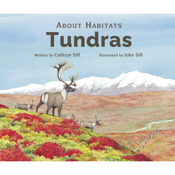 About Habitats About Habitats: Tundras: (A Classroom-Friendly Science Resource for Exploring Ecosystems for Preschoolers, 1st and 2nd G, (Paperback)