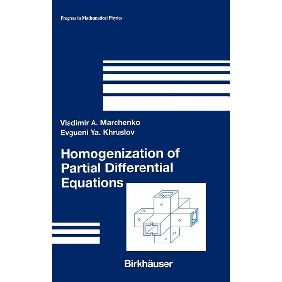 Progress in Mathematical Physics Homogenization of Partial Differential Equations, Book 46, (Hardcover)