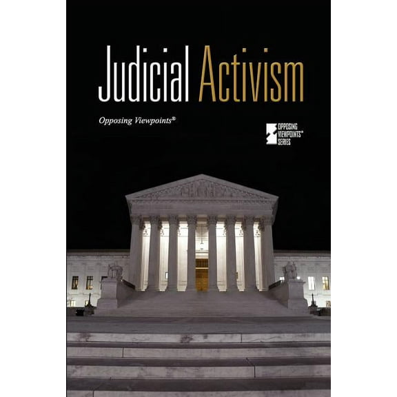 Opposing Viewpoints Judicial Activism, (Paperback)