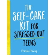 The Self-Care Kit for Stressed-Out Teens: Helpful Habits and Calming Advice to Help You Stay Positive -- Summersdale