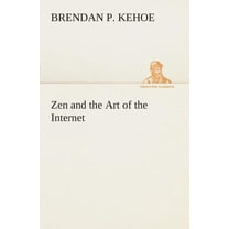 Zen and the Art of the Internet (Paperback)