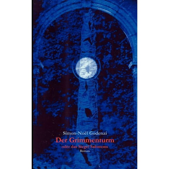 Der Grimmenturm oder das Siegel Salomons (Paperback)