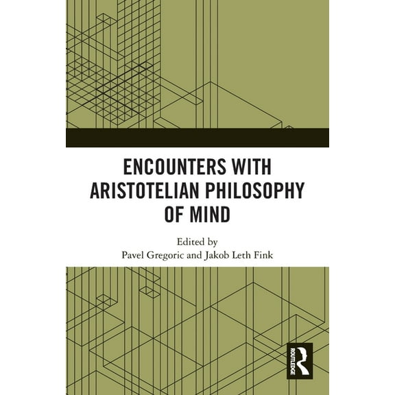 Encounters with Aristotelian Philosophy of Mind, (Paperback)
