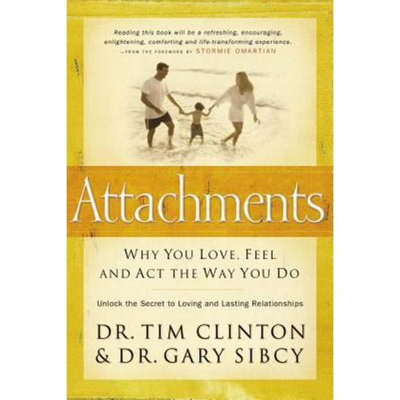 Pre-Owned Attachments: Why You Love, Feel, and Act the Way You Do (Hardcover) 1591450268 9781591450269